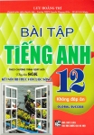 BÀI TẬP TIẾNG ANH LỚP 12 - Không đáp án (Dùng kèm SGK Tiếng Anh 12 Global Success - Kết nối tri thức)